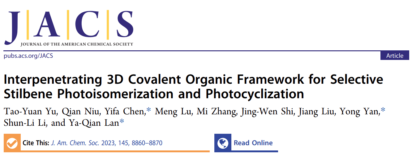 华南师大/南师大JACS:互穿三维共价有机骨架催化二苯乙烯选择性光异构化和光环化反应